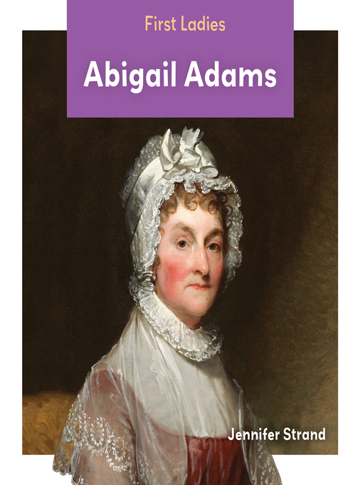 Title details for Abigail Adams by Jill C. Wheeler - Available